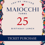 Maiocchi Turns 25 - Ticket